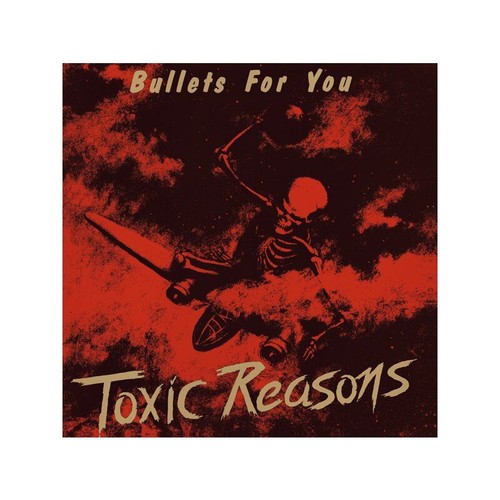 Toxic reasons bullets for - toxic,